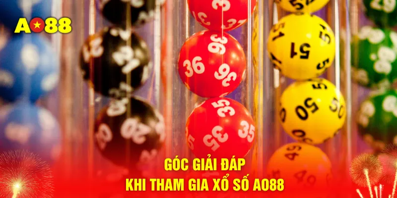 Góc giải đáp khi tham gia xổ số AO88