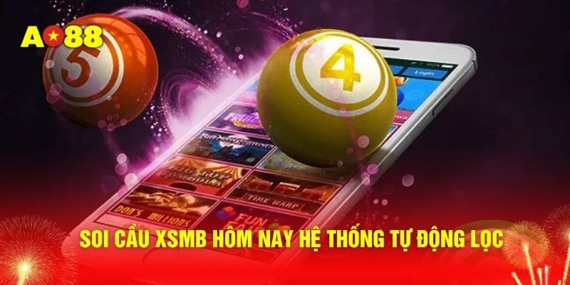 Soi cầu XSMB hôm nay hệ thống tự động lọc 